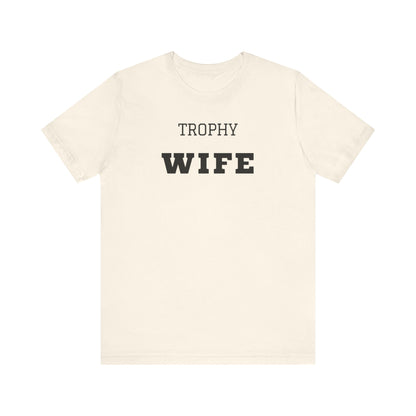 Trophy Wife Black Text T-shirt