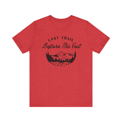 Last Trail Before The Veil Black Text T-shirt