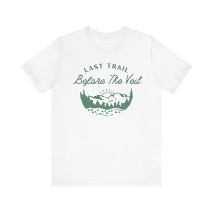 Last Trail Before The Veil Green Text T-shirt