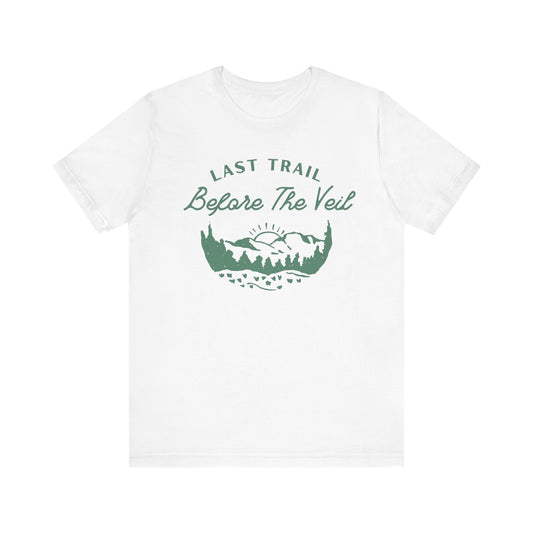 Last Trail Before The Veil Green Text T-shirt