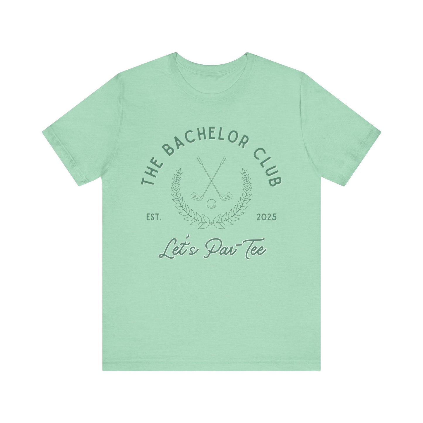 The Bachelor Club Let's Par-Tee Green Text T-shirt