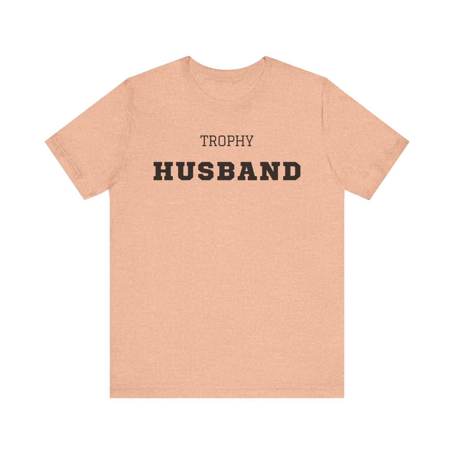 Trophy Husband Black Text T-shirt