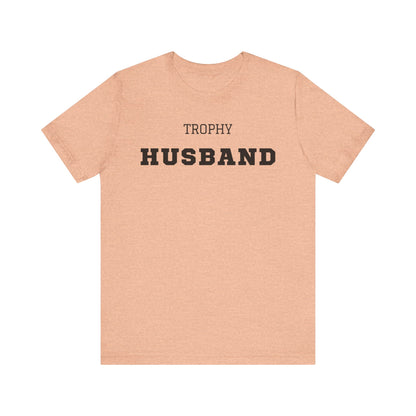 Trophy Husband Black Text T-shirt