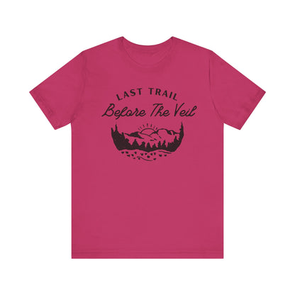 Last Trail Before The Veil Black Text T-shirt