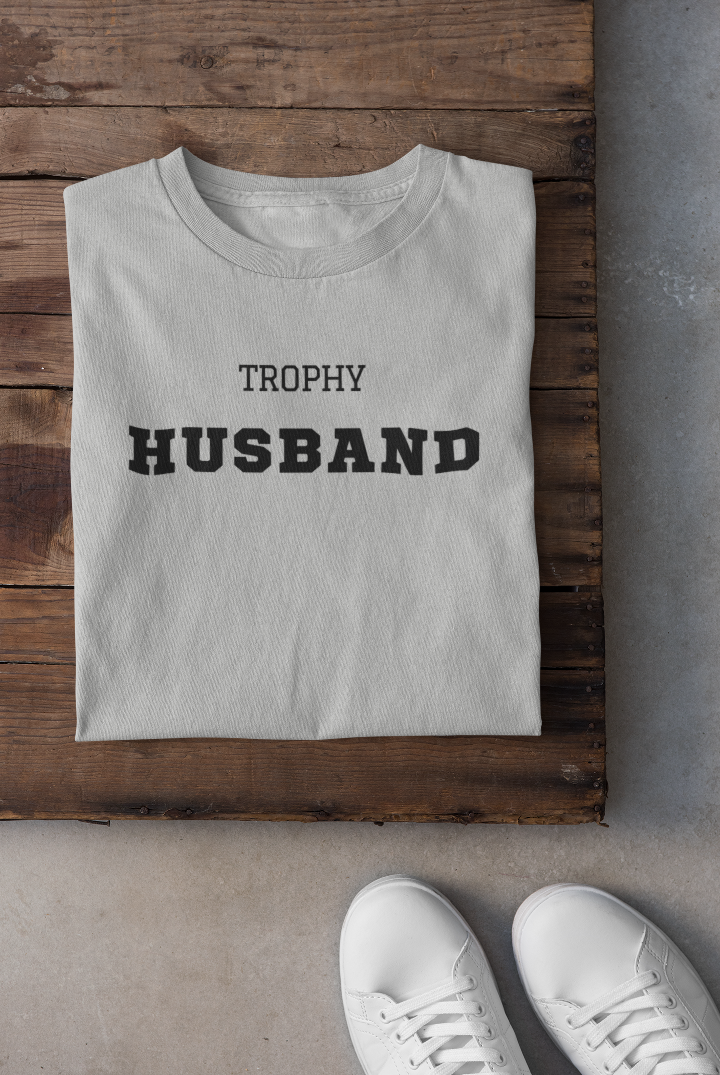 Trophy Husband Black Text T-shirt